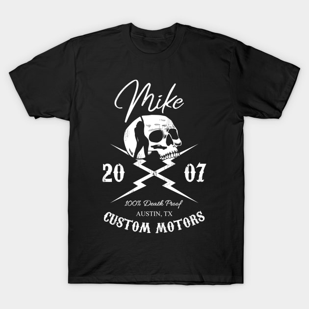 Mike Custom Motors - 100% Death Proof T-Shirt by Sachpica